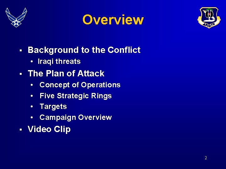 Overview § Background to the Conflict • Iraqi threats § The Plan of Attack