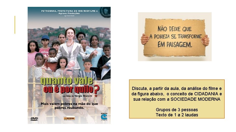 Discuta, a partir da aula, da análise do filme e da figura abaixo, o