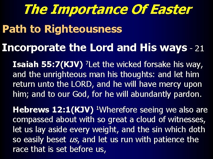 The Importance Of Easter Path to Righteousness Incorporate the Lord and His ways -