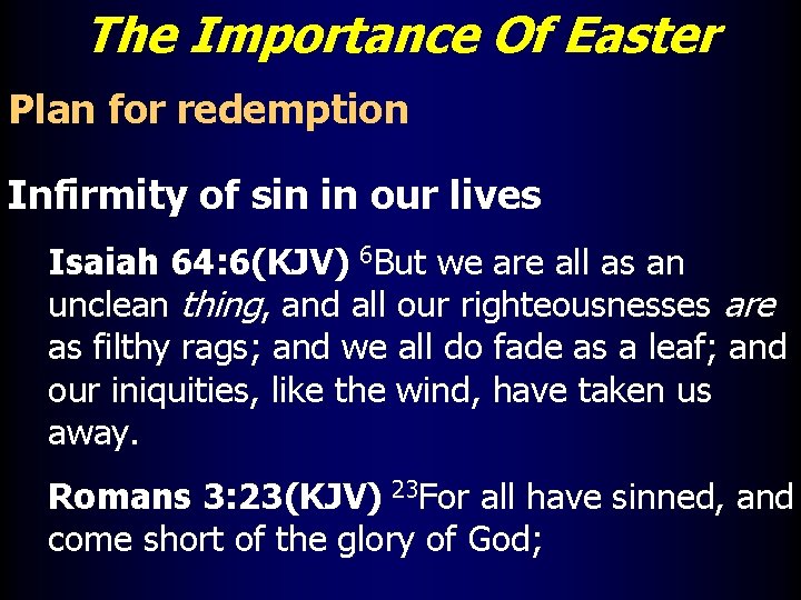 The Importance Of Easter Plan for redemption Infirmity of sin in our lives Isaiah