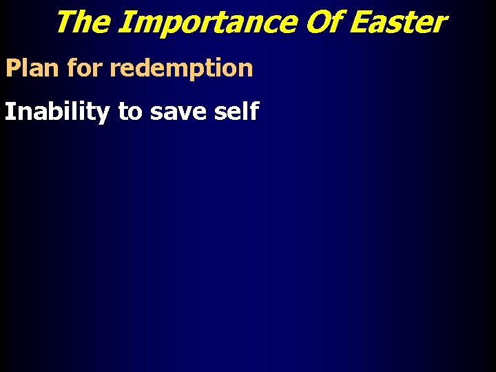 The Importance Of Easter Plan for redemption Inability to save self 