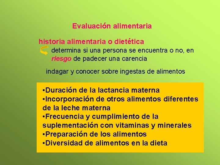 Evaluación alimentaria historia alimentaria o dietética determina si una persona se encuentra o no,