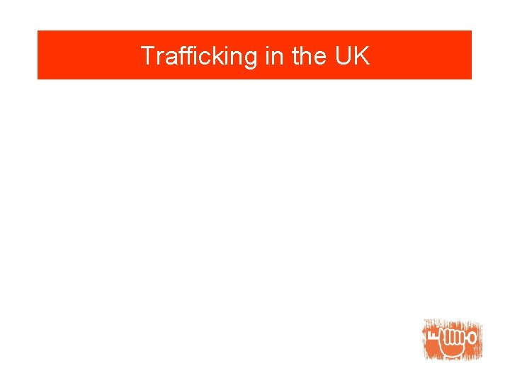 Trafficking in the UK 