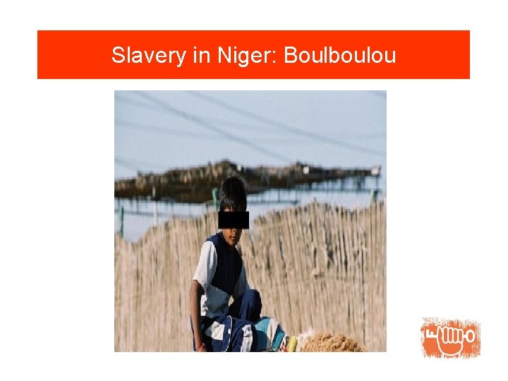 Slavery in Niger: Boulboulou 