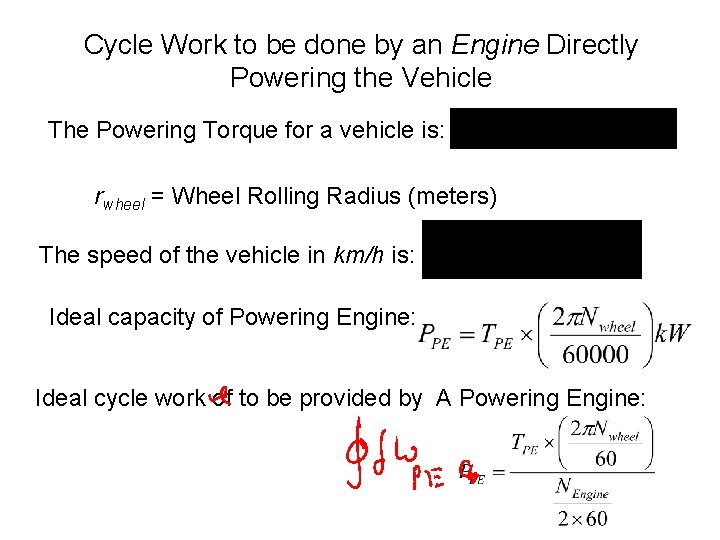Cycle Work to be done by an Engine Directly Powering the Vehicle The Powering Cycle Work to be done by an Engine Directly Powering the Vehicle The Powering