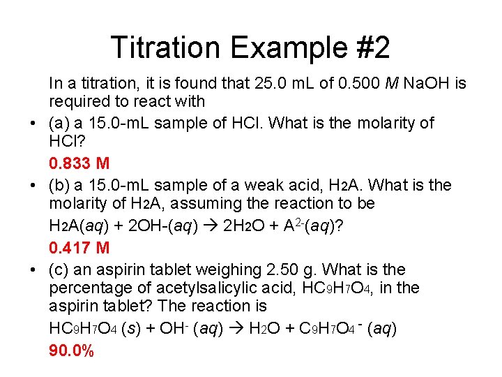 Titration Example #2 In a titration, it is found that 25. 0 m. L