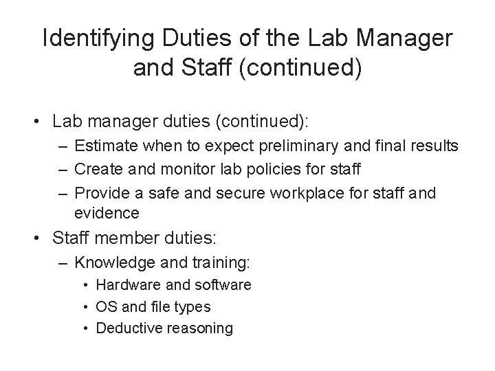 Identifying Duties of the Lab Manager and Staff (continued) • Lab manager duties (continued):