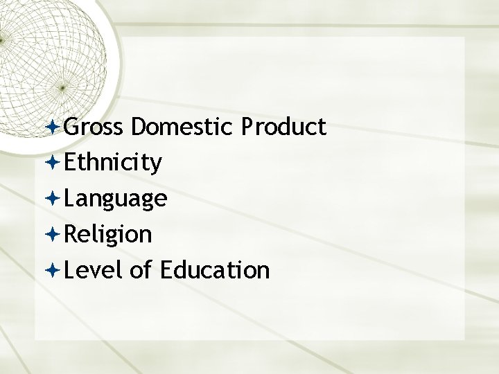  Gross Domestic Product Ethnicity Language Religion Level of Education 