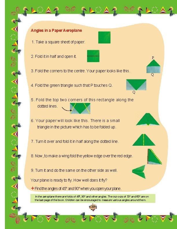 Angles in a Paper Aeroplane 1. Take a square sheet of paper. 2. Fold Angles in a Paper Aeroplane 1. Take a square sheet of paper. 2. Fold