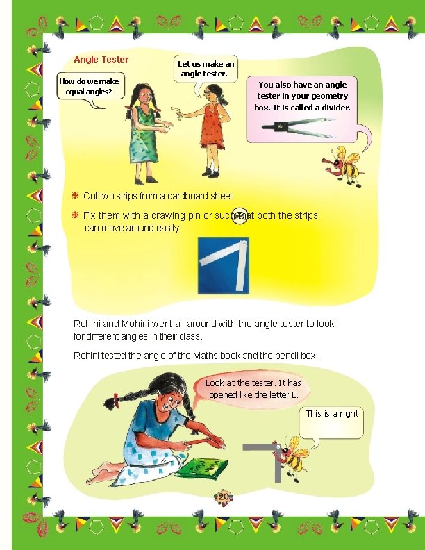 Angle Tester How do we make equal angles? Let us make an angle tester. Angle Tester How do we make equal angles? Let us make an angle tester.