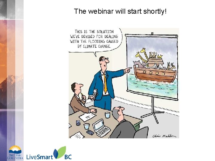 The webinar will start shortly! 