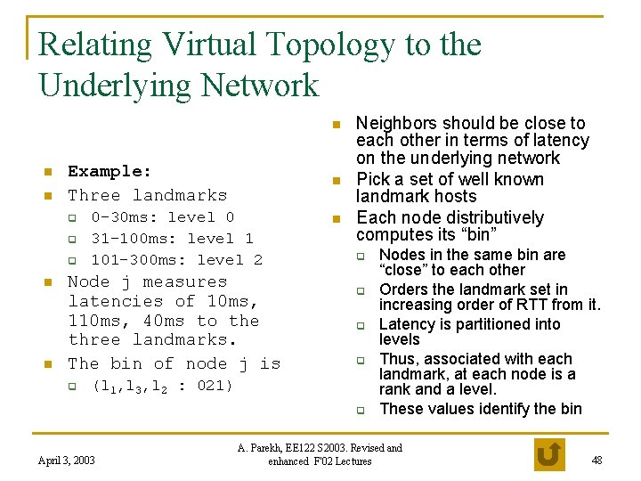 Relating Virtual Topology to the Underlying Network n n n Example: Three landmarks q