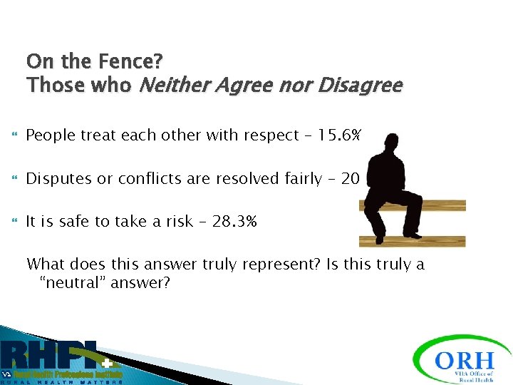 On the Fence? Those who Neither Agree nor Disagree People treat each other with