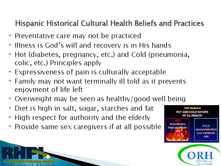 Hispanic Historical Cultural Health Beliefs and Practices Preventative care may not be practiced Illness