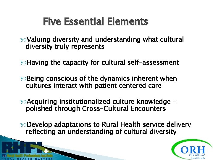 Five Essential Elements Valuing diversity and understanding what cultural diversity truly represents Having the