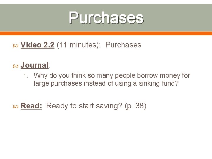 Purchases Video 2. 2 (11 minutes): Purchases Journal: 1. Why do you think so