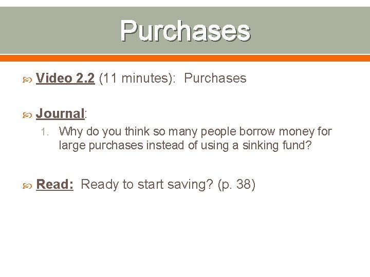 Purchases Video 2. 2 (11 minutes): Purchases Journal: 1. Why do you think so