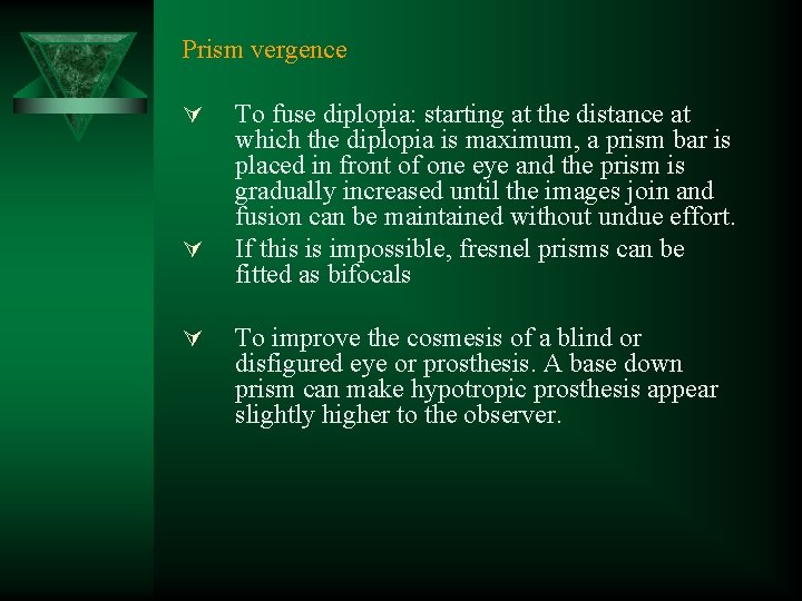 Prism vergence Ú Ú Ú To fuse diplopia: starting at the distance at which Prism vergence Ú Ú Ú To fuse diplopia: starting at the distance at which