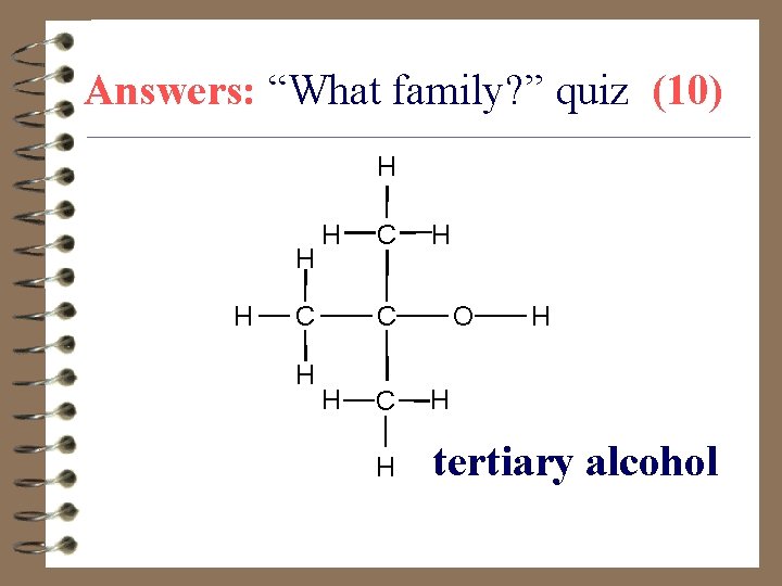 Answers: “What family? ” quiz (10) H H H C O H C H