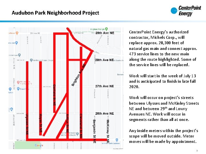 Audubon Park Neighborhood Project Center. Point Energy’s authorized contractor, Michels Corp. , will replace Audubon Park Neighborhood Project Center. Point Energy’s authorized contractor, Michels Corp. , will replace