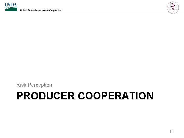 Risk Perception PRODUCER COOPERATION 11 