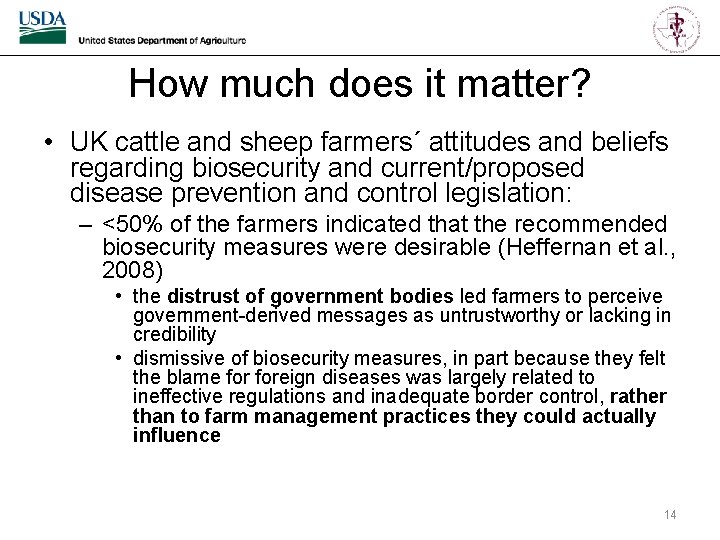How much does it matter? • UK cattle and sheep farmers´ attitudes and beliefs