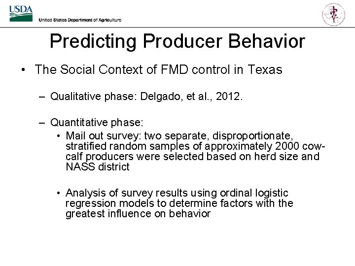 Predicting Producer Behavior • The Social Context of FMD control in Texas – Qualitative