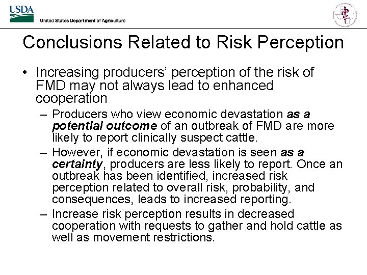 Conclusions Related to Risk Perception • Increasing producers’ perception of the risk of FMD