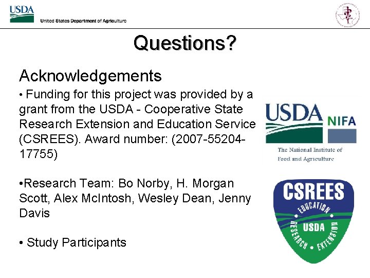 Questions? Acknowledgements • Funding for this project was provided by a grant from the