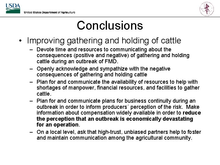 Conclusions • Improving gathering and holding of cattle – Devote time and resources to
