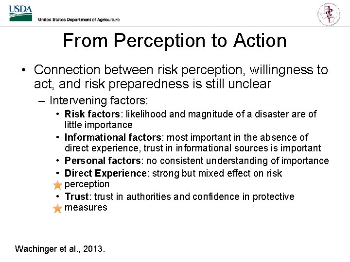 From Perception to Action • Connection between risk perception, willingness to act, and risk