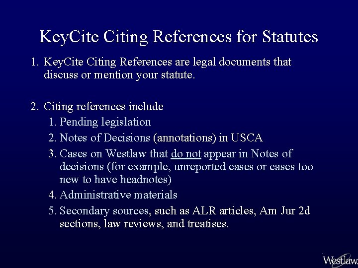 Key. Cite Citing References for Statutes 1. Key. Cite Citing References are legal documents
