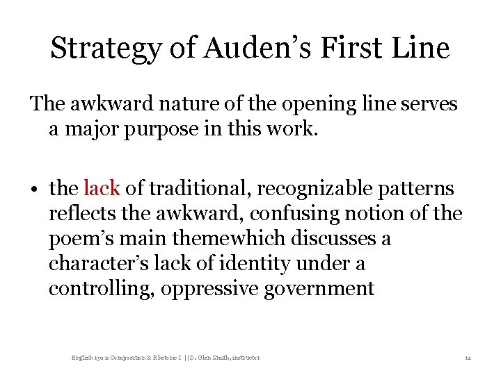 Strategy of Auden’s First Line The awkward nature of the opening line serves a