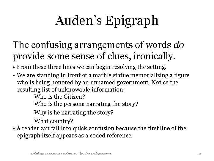 Auden’s Epigraph The confusing arrangements of words do provide some sense of clues, ironically.