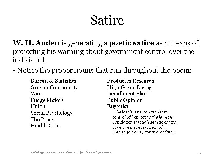 Satire W. H. Auden is generating a poetic satire as a means of projecting