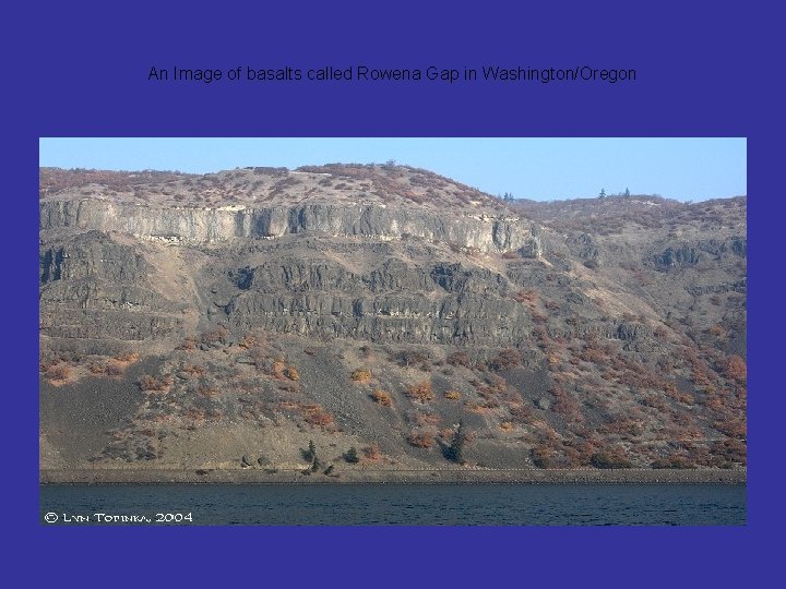 An Image of basalts called Rowena Gap in Washington/Oregon 