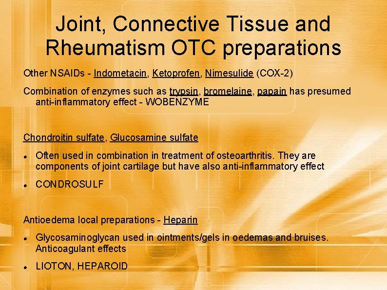 Joint, Connective Tissue and Rheumatism OTC preparations Other NSAIDs - Indometacin, Ketoprofen, Nimesulide (COX-2)