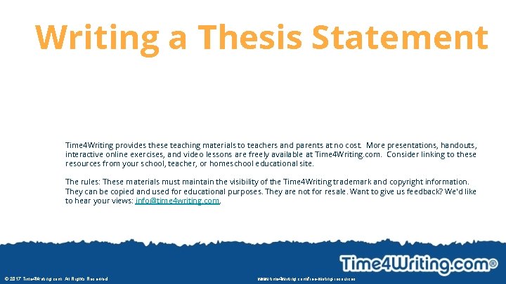 Writing a Thesis Statement Time 4 Writing provides these teaching materials to teachers and