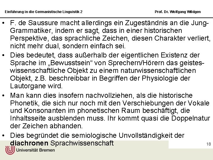 Einführung in die Germanistische Linguistik 2 Prof. Dr. Wolfgang Wildgen • F. de Saussure