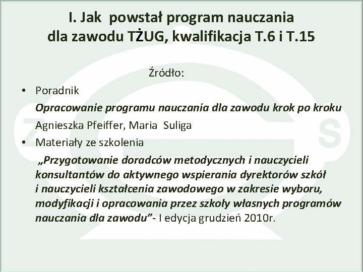 I. Jak powstał program nauczania dla zawodu TŻUG, kwalifikacja T. 6 i T. 15