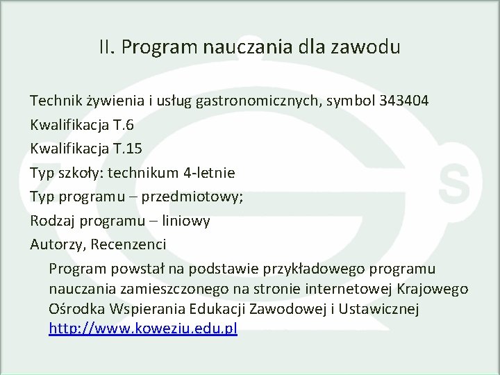 II. Program nauczania dla zawodu Technik żywienia i usług gastronomicznych, symbol 343404 Kwalifikacja T.