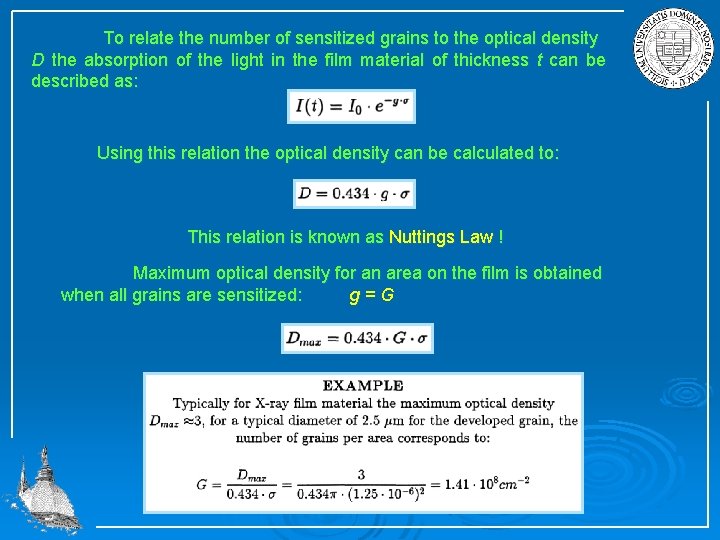 To relate the number of sensitized grains to the optical density D the absorption