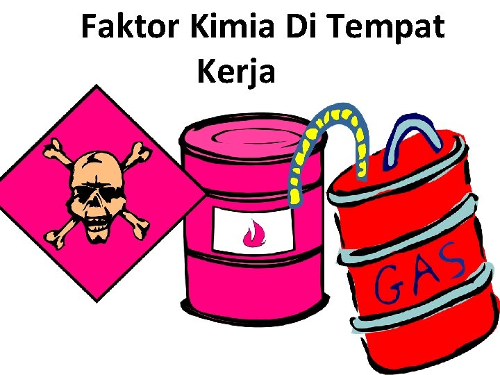 Pote. Faktor Kimia Di Tempat Kerja 