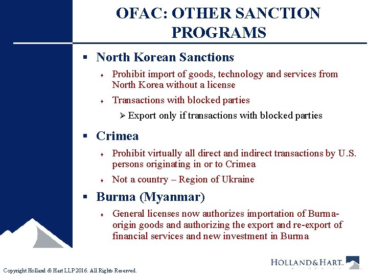 OFAC: OTHER SANCTION PROGRAMS § North Korean Sanctions ♦ ♦ Prohibit import of goods,