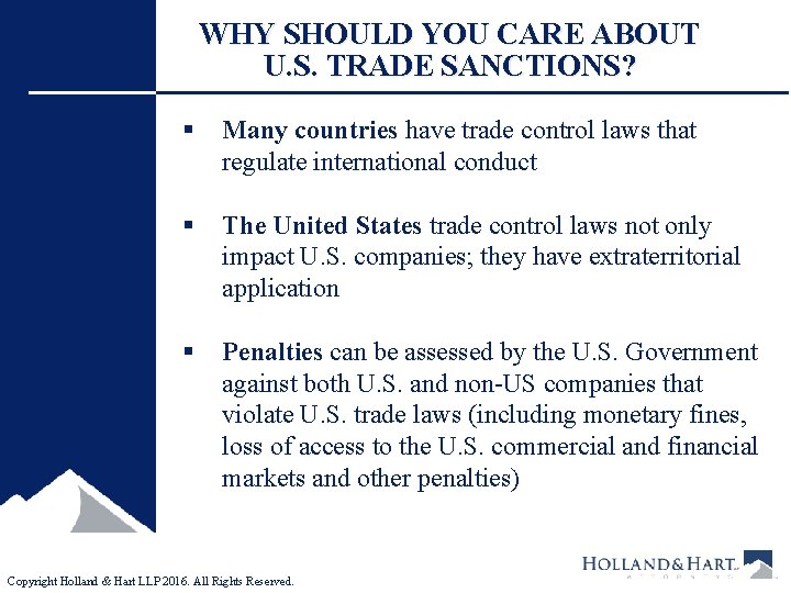 WHY SHOULD YOU CARE ABOUT U. S. TRADE SANCTIONS? § Many countries have trade
