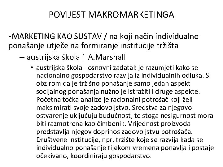 POVIJEST MAKROMARKETINGA -MARKETING KAO SUSTAV / na koji način individualno ponašanje utječe na formiranje