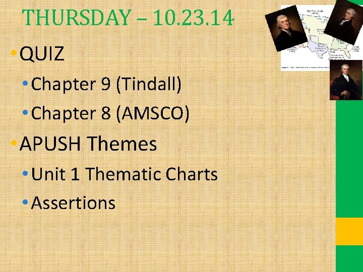 THURSDAY – 10. 23. 14 • QUIZ • Chapter 9 (Tindall) • Chapter 8