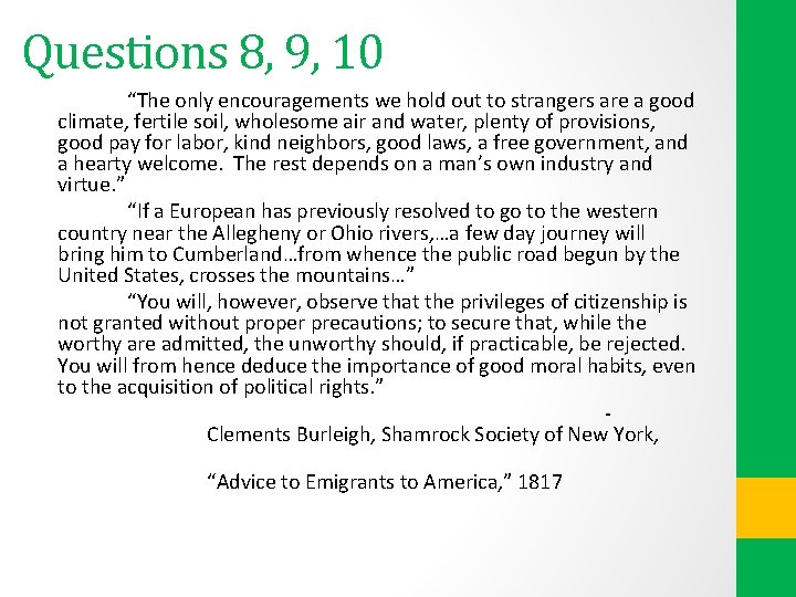 Questions 8, 9, 10 “The only encouragements we hold out to strangers are a