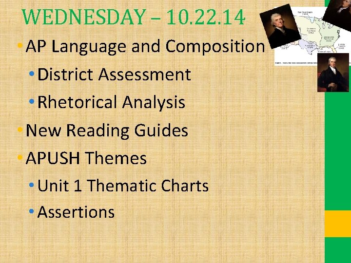 WEDNESDAY – 10. 22. 14 • AP Language and Composition • District Assessment •