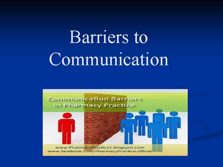 Barriers to Communication 